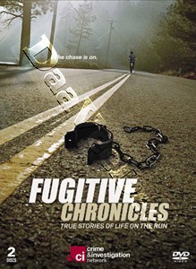 The Fugitive Chronicles: True Stories of Life on the Run (DVD)